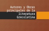 Autores y Obras Principales de La Literatura Grecolatina