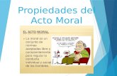 Propiedades de acto moral-2015.pptx