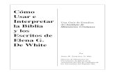 Zackrison, James W.-cómo Usar e Interpretar La Biblia y Los Escritos de Elena G. de White. Una Guía de Estudios Del Instituto de MInisterios Cristianos