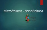 Micro y Nanoftalmos