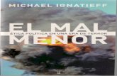 Ignatieff, Michael - El Mal Menor. Etica Politica en Una Era de Terror. Ed. Taurus 2005