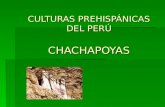 Culturas Prehispánicas Del Perú - Chachapoyas Ppt