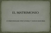 EL MATRIMONIO COMUNIDAD FECUNDA Y EDUCADORA.pdf