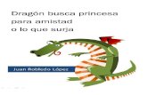 Dragón busca princesa para amistad o lo que surja - Juan Robledo.pdf