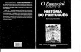 CARDEIRA, Esperança. O Essencial Sobre a História Do Português