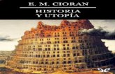 E. M. Cioran - Historia y Utopía