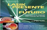 LASIK Presente y Futuro Ablacion a La Medida Con Frente de Onda