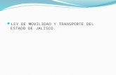 Ley de Movilidad y Transporte Del Estado de Jalisco