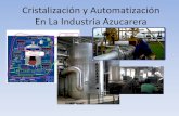 Cristalización y Automatización en La Industria Azucarera