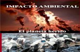 Impacto Ambiental El Planeta Herido (1)