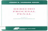 Derecho Procesal Penal - Tomo I - Jorge Vazquez Rossi