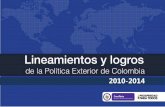 Lineamientos y Logros de la Política Exterior de Colombia 2010 - 2014