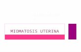 Miomatosis uterina.pptx