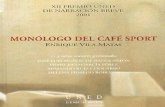 32837032 Enrique Vila Matas y Otros Monologo Del Cafe Sport y Otros