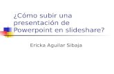 Tutorial como subir una presentación en Slideshare