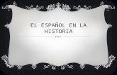 El espaã‘ol en la historia