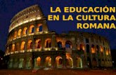 La educacion en la cultura romana