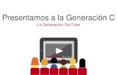 La generación c   la generación de youtube - google