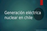 Generación eléctrica nuclear en chile ICI UACH 2015