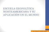 Escuelas Geopolíticas Norteamericanas