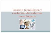 GT y Evolucion de Sistemas Tecnològicos