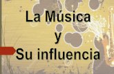 La Musica y Su Influencia