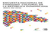 Encuesta Nacional de Consumo Cultural de la República Dominicana (ENCC RD 2014)