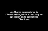 Los Cuatro generadores de Diversidad según Jane Jacobs y su aplicación en la centralidad  Chapinero