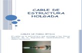 Cable de Estructura Holgada