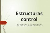 Estructuras Control Repetitivas (1)