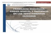 FRAGILIDAD ECOLÓGICA: RIESGO MORTAL Y TENDENCIA EN LOS ASENTAMIENTOS HUMANOS