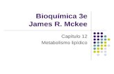 Bioquímica 3e James R. Mckee Capítulo 12 Metabolismo lipídico.