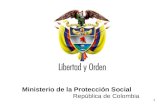 Ministerio de la Protección Social República de Colombia 1 1.