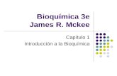 Bioquímica 3e James R. Mckee Capítulo 1 Introducción a la Bioquímica.