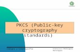Códigos y Criptografía Francisco Rodríguez Henríquez PKCS (Public-key cryptography standards)