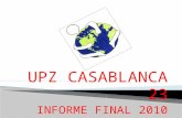 UPZ CASABLANCA 23 INFORME FINAL 2010. 1. Determinación de cantidad de instituciones mediante georreferenciación y nombramiento de directores de núcleo.