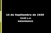 14 de Septiembre de 1939 10:00 a.m BIENVENIDOS. PRIMER INFORME ASAMBLEA CONSTITUYENTE.
