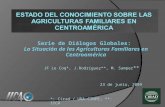 JF Le Coq*, J.Rodríguez**, M. Samper ** 23 de junio, 2009 1 Serie de Diálogos Globales: La Situación de las Agriculturas Familiares en Centroamérica *: