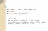 Materialismo Estructural Francés “el marxismo cerebral” Tema 2 (2). Antropología Económica, Primer Curso. Licenciatura Antropología Social y Cultural.