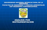 ANALISIS POR INSTRUMENTACION UNIVERSIDAD NACIONAL INTERCULTURAL DE LA AMAZONIA FACULTAD DE INGENIERIA Y CIENCIAS AMBIENTALES EAP INGENIERIA AGROINDUSTRIAL.