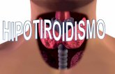 INTRODUCCIÓN El hipotiroidismo, enfermedad que se debe a la baja producción de la llamada hormona tiroidea la cual regula el crecimiento y desarrollo.