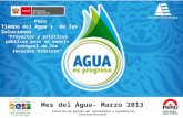 Mes del Agua- Marzo 2013 Dirección de Gestión del Conocimiento y Coordinación Interinstitucional Foro Tiempo del Agua y de las Soluciones “Proyectos y.