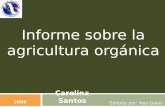 Informe sobre la agricultura orgánica Carolina Santos 2006.