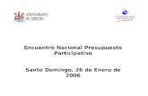Encuentro Nacional Presupuesto Participativo Santo Domingo, 26 de Enero de 2006.