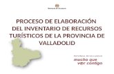 PROCESO DE ELABORACIÓN DEL INVENTARIO DE RECURSOS TURÍSTICOS DE LA PROVINCIA DE VALLADOLID.