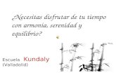 Escuela Kundaly (Valladolid) ¿Necesitas disfrutar de tu tiempo con armonía, serenidad y equilibrio?