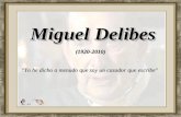 Miguel Delibes (1920-2010) "Yo he dicho a menudo que soy un cazador que escribe"