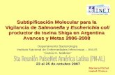 Subtipificación Molecular para la Vigilancia de Salmonella y Escherichia coli productor de toxina Shiga en Argentina Avances y Metas 2006-2008 Departamento.