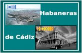 Habaneras de Cádiz Desde que estuve, niña, en La Habana no se me puede olvidar.