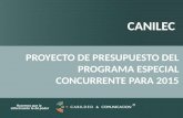 CANILEC PROYECTO DE PRESUPUESTO DEL PROGRAMA ESPECIAL CONCURRENTE PARA 2015.